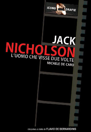 Jack nicholson - l'uomo che visse due volte